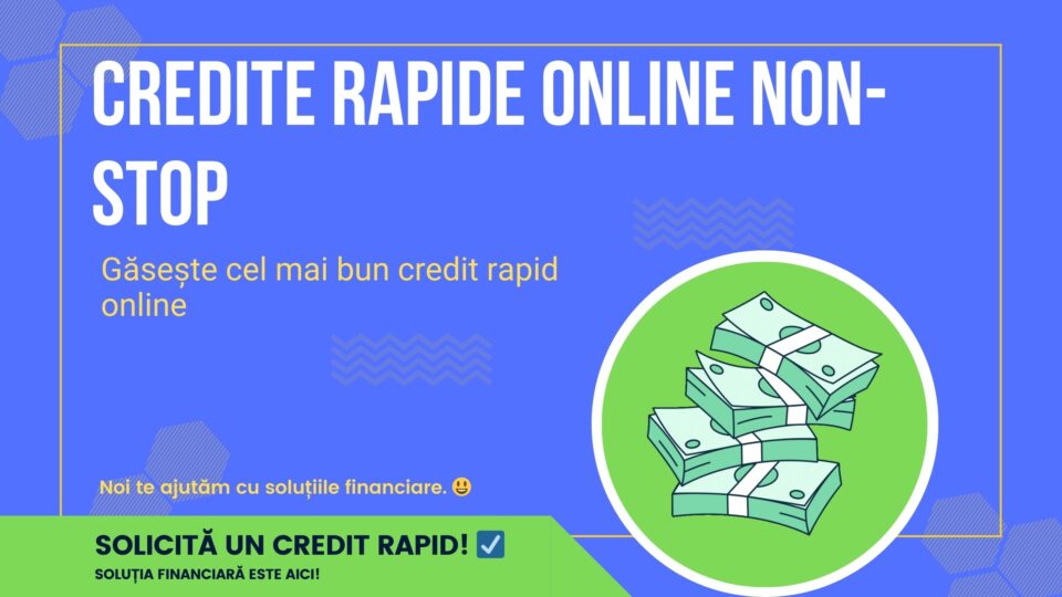 Credite rapide online non-stop