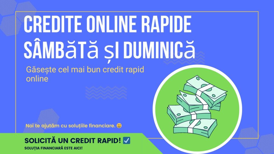 Credite online rapide sâmbătă și duminică