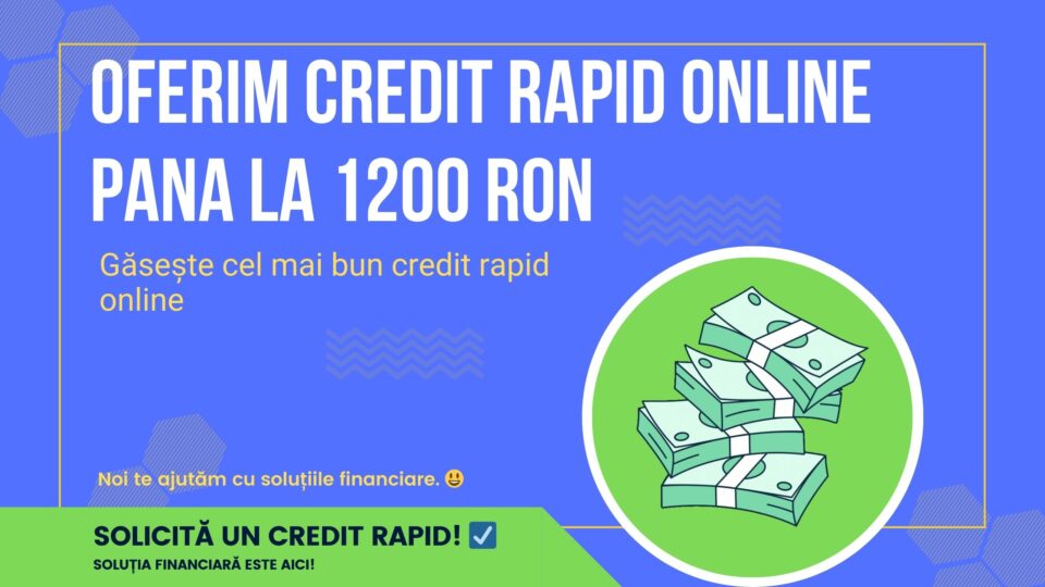 Oferim credit rapid online pana la 1200 RON