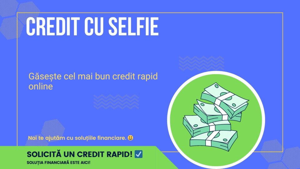 credit cu selfie