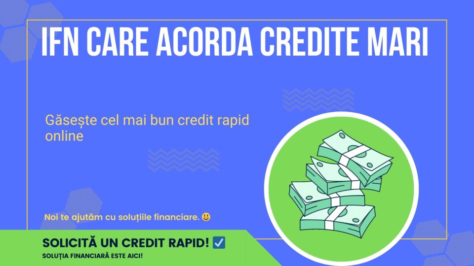 Ifn care acorda credite mari