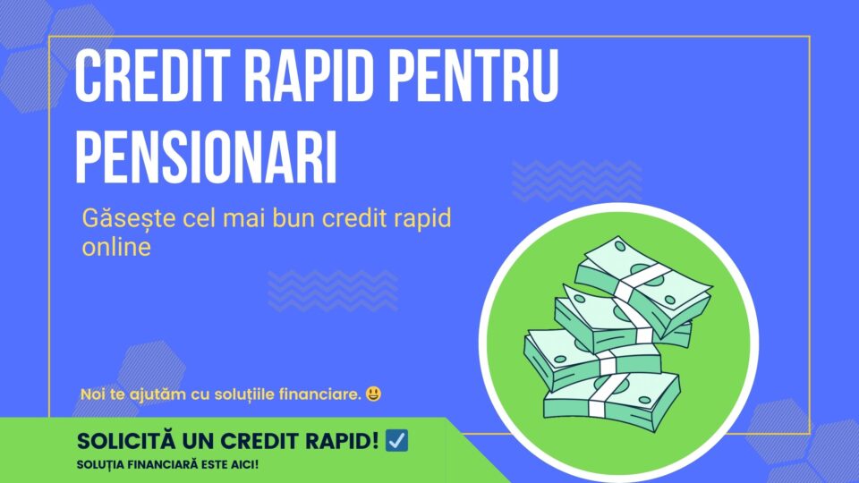 Credit rapid pentru pensionari