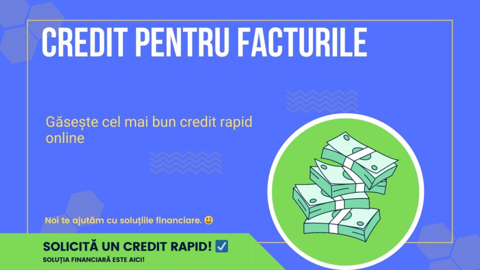 Credit pentru facturile