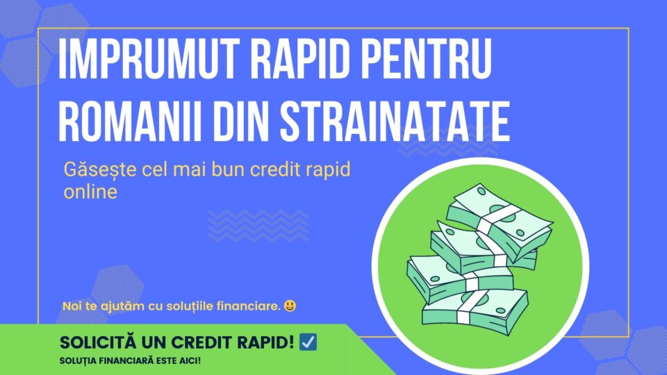 imprumut rapid pentru romanii din strainatate