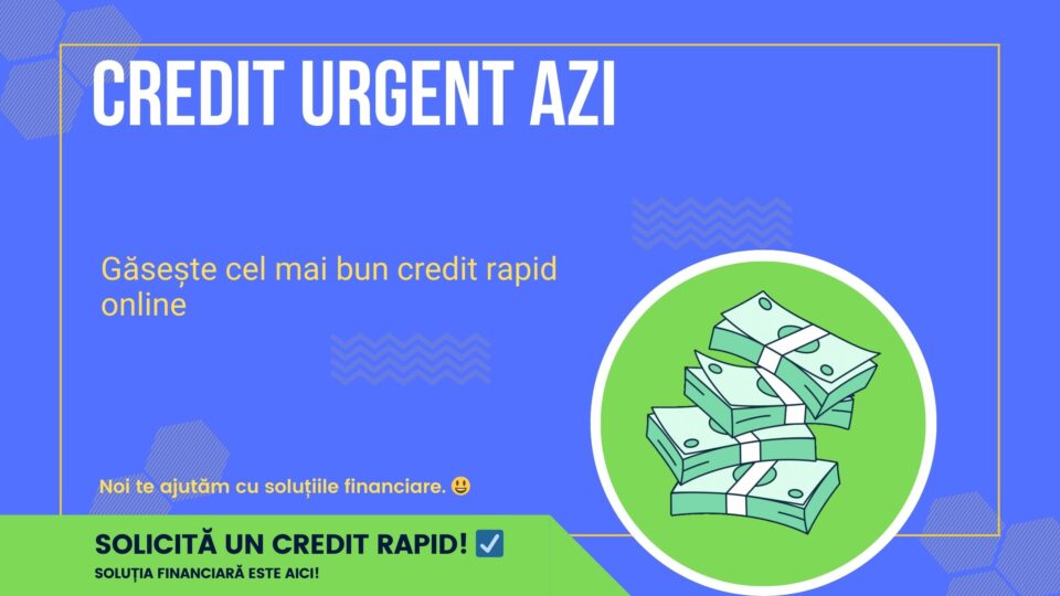 Credit urgent azi