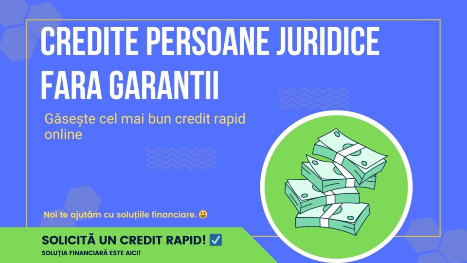 Credite persoane juridice fara garantii